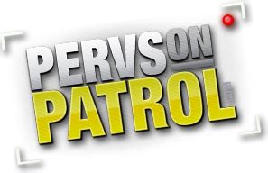 06 Oct 2017. . Pervs on patrol